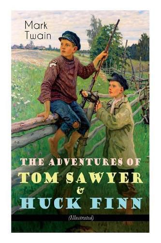 Cover image for The Adventures of Tom Sawyer & Huck Finn (Illustrated): American Classics Series