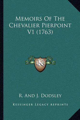 Memoirs of the Chevalier Pierpoint V1 (1763)