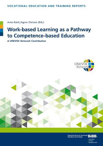 Cover image for Work-based Learning as a Pathway to Competence-based Education: A UNEVOC Network Contribution