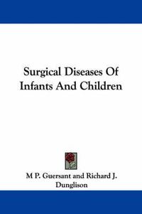 Cover image for Surgical Diseases Of Infants And Children