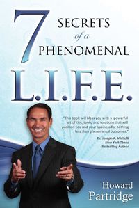 Cover image for 7 Secrets of a Phenomenal L.I.F.E.