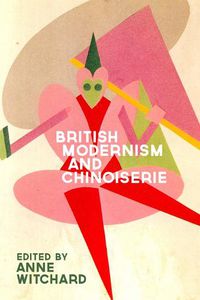 Cover image for British Modernism and Chinoiserie