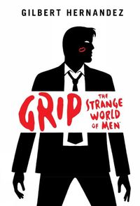 Cover image for Grip: The Strange World of Men