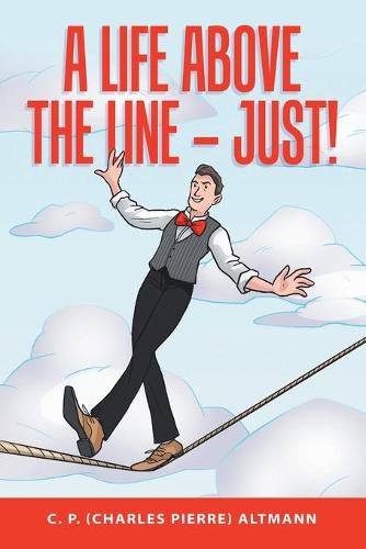 Cover image for A Life Above the Line - Just!