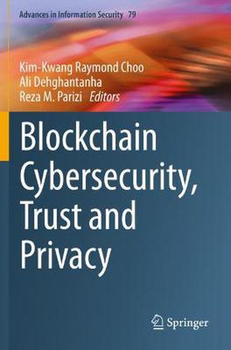 Cover image for Blockchain Cybersecurity, Trust and Privacy