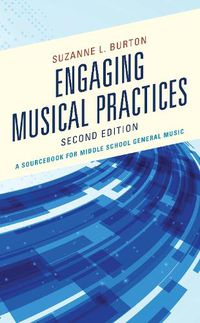 Cover image for Engaging Musical Practices: A Sourcebook for Middle School General Music