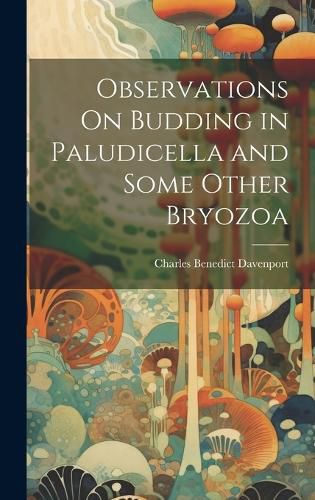 Cover image for Observations On Budding in Paludicella and Some Other Bryozoa