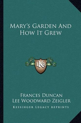 Mary's Garden and How It Grew