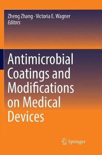 Antimicrobial Coatings and Modifications on Medical Devices