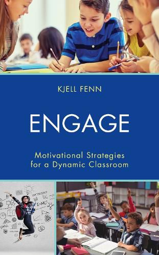 Cover image for Engage: Motivational Strategies for a Dynamic Classroom