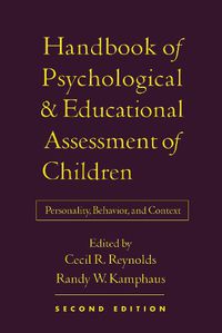 Cover image for Handbook of Psychological and Educational Assessment of Children: Personality, Behavior, and Context