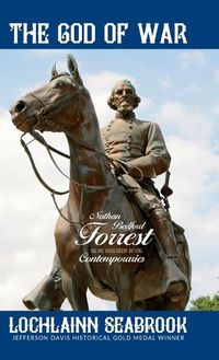 Cover image for The God of War: Nathan Bedford Forrest as He Was Seen By His Contemporaries