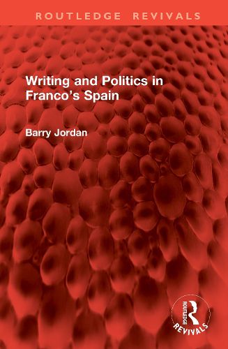 Cover image for Writing and Politics in Franco's Spain
