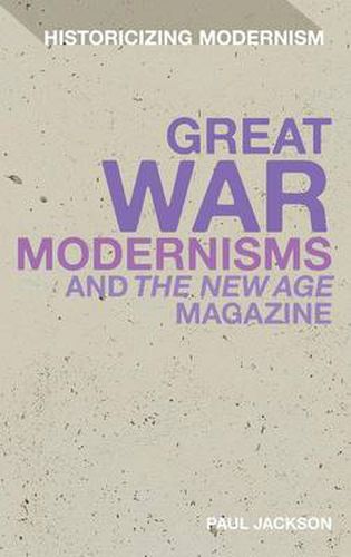 Cover image for Great War Modernisms and 'The New Age' Magazine