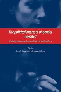 Cover image for The Political Interests of Gender Revisited: Redoing Theory and Research with a Feminist Face