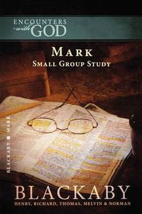 Cover image for Mark: A Blackaby Bible Study Series