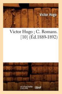 Cover image for Victor Hugo C. Romans. [10] (Ed.1889-1892)