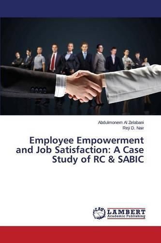 Employee Empowerment and Job Satisfaction: A Case Study of RC & SABIC