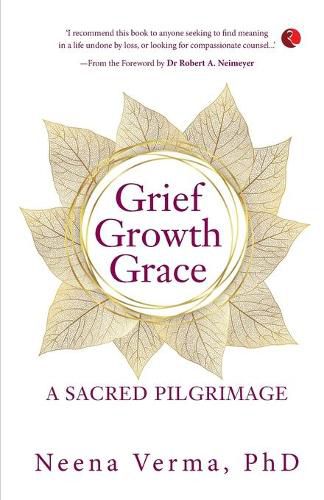 GRIEF GROWTH GRACE: A SACRED PILGRIMAGE