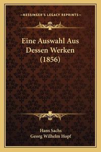 Cover image for Eine Auswahl Aus Dessen Werken (1856)