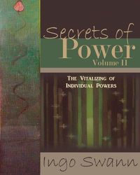 Cover image for Secrets of Power, Volume II: The Vitalizing of Individual Powers