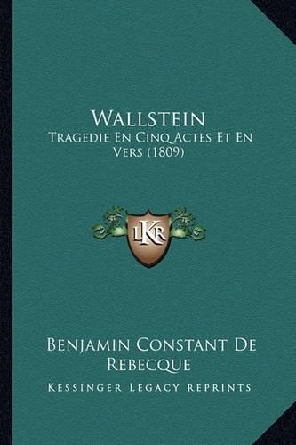 Cover image for Wallstein: Tragedie En Cinq Actes Et En Vers (1809)