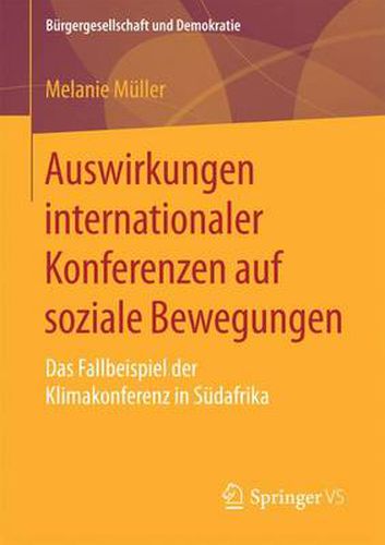 Cover image for Auswirkungen Internationaler Konferenzen Auf Soziale Bewegungen: Das Fallbeispiel Der Klimakonferenz in Sudafrika