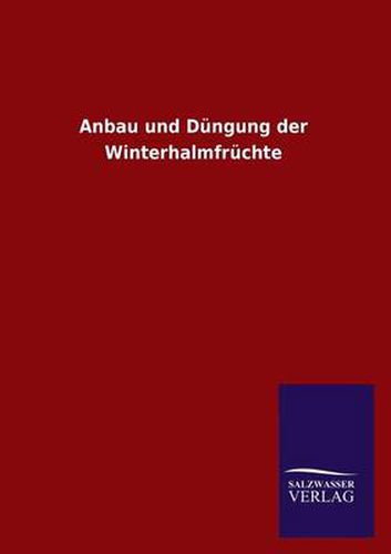 Cover image for Anbau Und Dungung Der Winterhalmfruchte