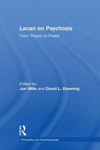 Cover image for Lacan on Psychosis: From Theory to Praxis