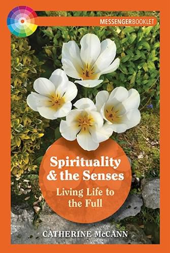 Cover image for Spirituality and the Senses: Living Life to the Full
