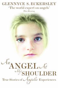 Cover image for An Angel at My Shoulder: True Stories of Angelic Experiences