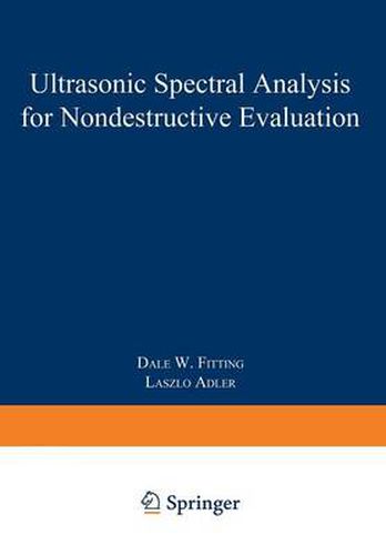 Cover image for Ultrasonic Spectral Analysis for Nondestructive Evaluation