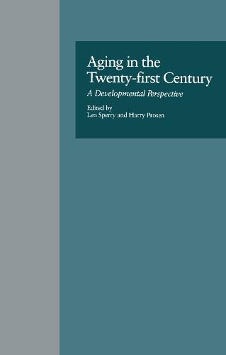 Cover image for Aging in the Twenty-first Century: A Developmental Perspective