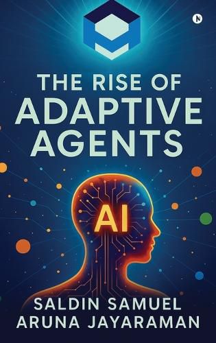 Cover image for The Rise of Adaptive Agents
