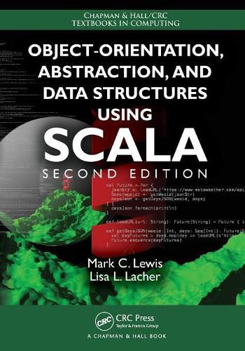 Cover image for Object-Orientation, Abstraction, and Data Structures Using Scala