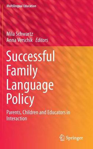 Cover image for Successful Family Language Policy: Parents, Children and Educators in Interaction