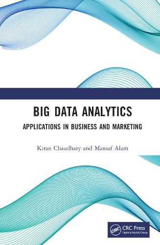 Cover image for Big Data Analytics: Applications in Business and Marketing