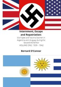 Cover image for Internment, Escape and Repatriation Volume One 1939 - 1942