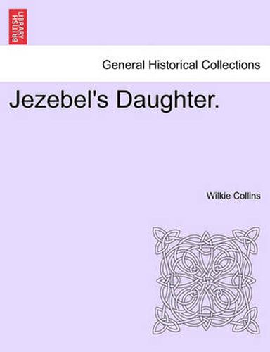 Cover image for Jezebel's Daughter. Vol. III.