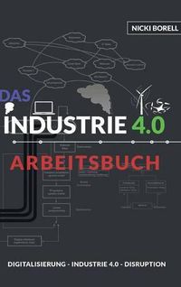 Cover image for Das Industrie 4.0 Arbeitsbuch