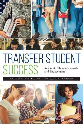 Cover image for Transfer Student Success: Academic Library Outreach and Engagement