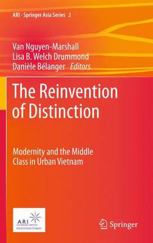 Cover image for The Reinvention of Distinction: Modernity and the Middle Class in Urban Vietnam