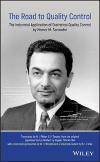 Cover image for The Road to Quality Control: The Industrial Application of Statistical Quality Control by Homer M. Sarasohn