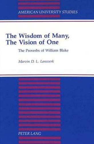 The Wisdom of Many, The Vision of One: The Proverbs of William Blake