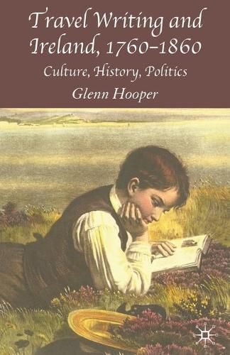 Cover image for Travel Writing and Ireland, 1760-1860: Culture, History, Politics