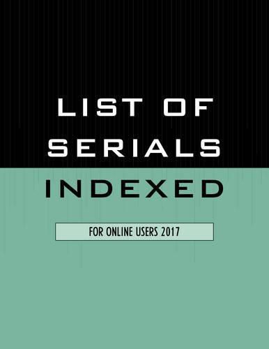 Cover image for List of Serials Indexed for Online Users 2017