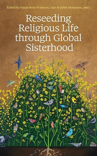 Reseeding Religious Life through Global Sisterhood