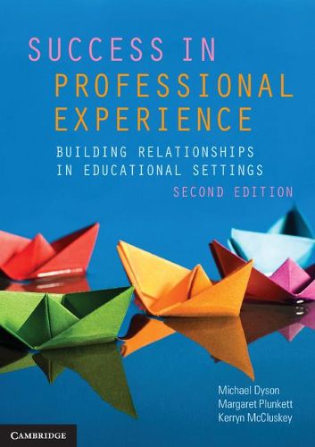 Cover image for Success in Professional Experience: Building Relationships in Educational Settings