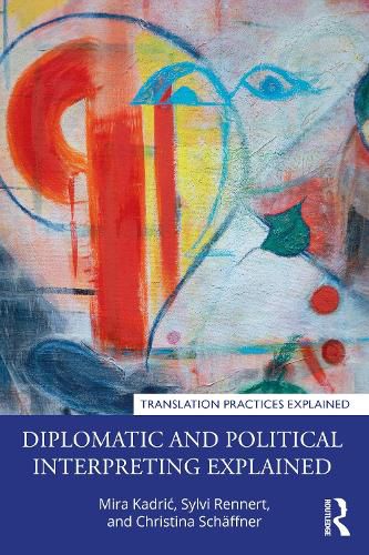 Cover image for Diplomatic and Political Interpreting Explained