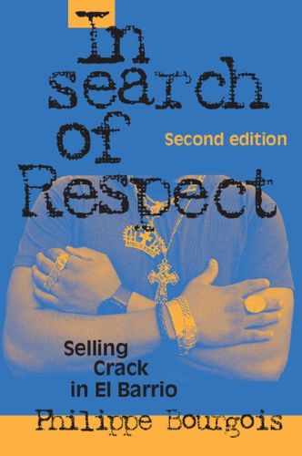 Cover image for In Search of Respect: Selling Crack in El Barrio